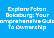 Explore Foton Boksburg: Your Comprehensive Guide to Ownership