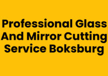 Professional Glass and Mirror Cutting Service Boksburg