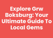 Explore Grw Boksburg: Your Ultimate Guide to Local Gems