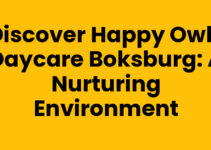 Discover Happy Owls Daycare Boksburg: A Nurturing Environment