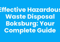 Effective Hazardous Waste Disposal Boksburg: Your Complete Guide