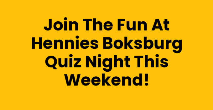 Join the Fun at Hennies Boksburg Quiz Night This Weekend!
