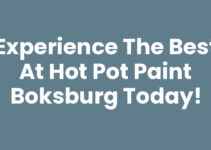 Experience the Best at Hot Pot Paint Boksburg Today!