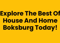 Explore the Best of House And Home Boksburg Today!