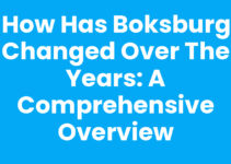 How Has Boksburg Changed Over the Years: A Comprehensive Overview