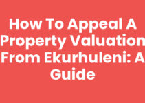 How to Appeal a Property Valuation from Ekurhuleni: A Guide