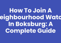 How to Join a Neighbourhood Watch in Boksburg: A Complete Guide