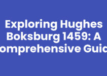 Exploring Hughes Boksburg 1459: A Comprehensive Guide