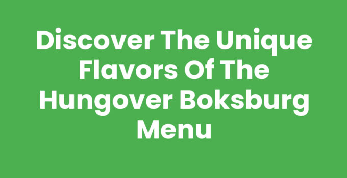Discover the Unique Flavors of the Hungover Boksburg Menu