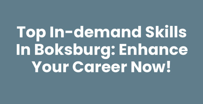 Top In-Demand Skills in Boksburg: Enhance Your Career Now!