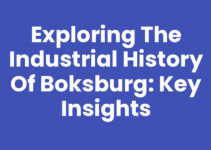 Exploring the Industrial History of Boksburg: Key Insights