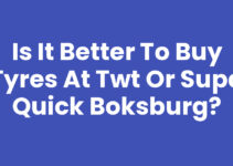 Is It Better to Buy Tyres at TWT or Supa Quick Boksburg?