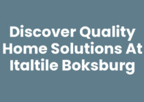 Discover Quality Home Solutions at Italtile Boksburg