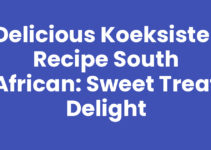 Delicious Koeksister Recipe South African: Sweet Treat Delight
