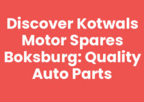 Discover Kotwals Motor Spares Boksburg: Quality Auto Parts