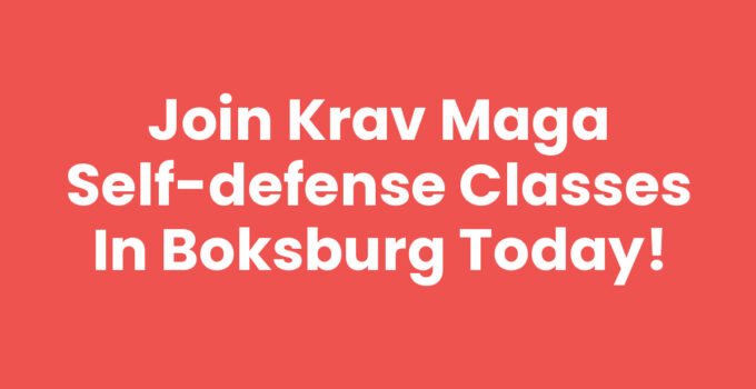 Join Krav Maga Self-Defense Classes in Boksburg Today!