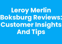 Leroy Merlin Boksburg Reviews: Customer Insights and Tips