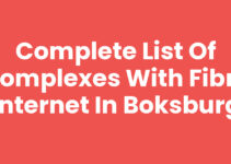Complete List of Complexes with Fibre Internet in Boksburg