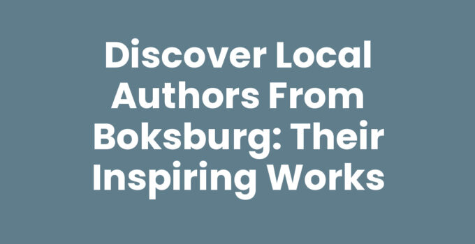 Discover Local Authors from Boksburg: Their Inspiring Works