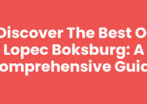 Discover the Best of Lopec Boksburg: A Comprehensive Guide