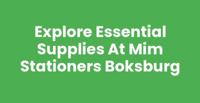 Explore Essential Supplies at Mim Stationers Boksburg