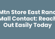 MTN Store East Rand Mall Contact: Reach Out Easily Today