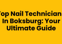 Top Nail Technicians in Boksburg: Your Ultimate Guide