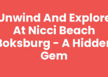 Unwind and Explore at Nicci Beach Boksburg – A Hidden Gem