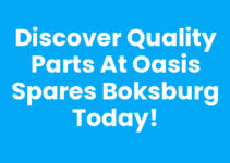 Discover Quality Parts at Oasis Spares Boksburg Today!
