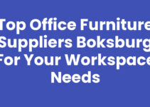 Top Office Furniture Suppliers Boksburg for Your Workspace Needs