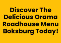 Discover the Delicious Orama Roadhouse Menu Boksburg Today!