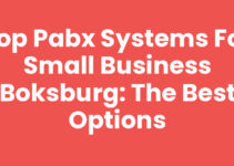 Top PABX Systems for Small Business Boksburg: The Best Options