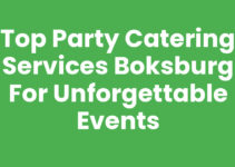 Top Party Catering Services Boksburg for Unforgettable Events