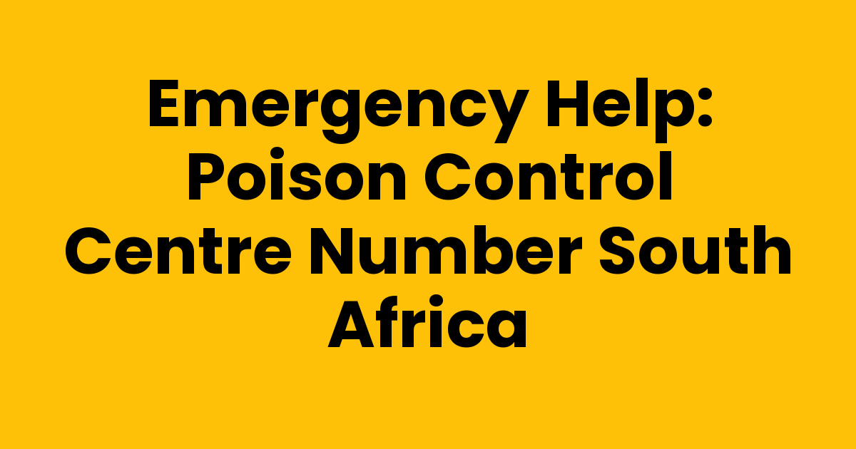 Emergency Help: Poison Control Centre Number South Africa