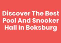 Discover the Best Pool and Snooker Hall in Boksburg
