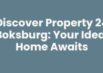 Discover Property 24 Boksburg: Your Ideal Home Awaits