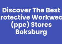 Discover the Best Protective Workwear (PPE) Stores Boksburg