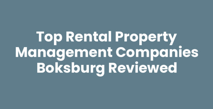 Top Rental Property Management Companies Boksburg Reviewed