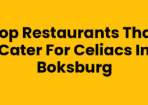 Top Restaurants That Cater for Celiacs in Boksburg