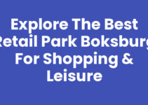 Explore the Best Retail Park Boksburg for Shopping & Leisure