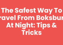 The Safest Way to Travel from Boksburg at Night: Tips & Tricks