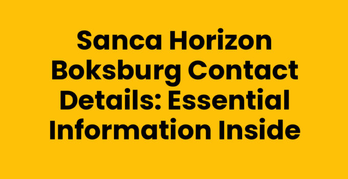 Sanca Horizon Boksburg Contact Details: Essential Information Inside