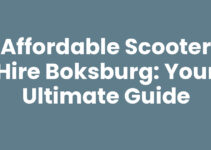 Affordable Scooter Hire Boksburg: Your Ultimate Guide