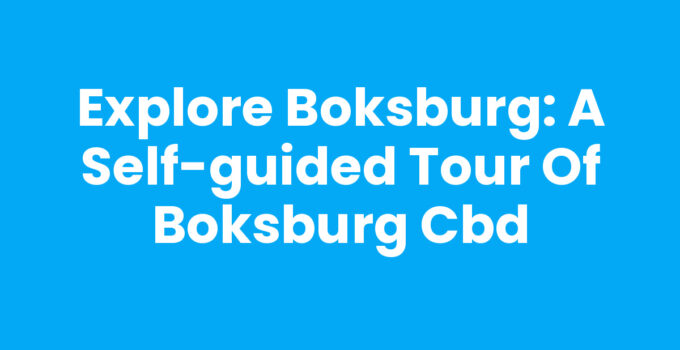 Explore Boksburg: A Self-Guided Tour of Boksburg CBD