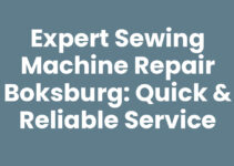 Expert Sewing Machine Repair Boksburg: Quick & Reliable Service