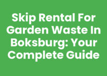 Skip Rental for Garden Waste in Boksburg: Your Complete Guide