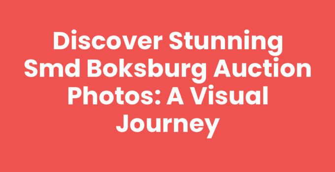Discover Stunning Smd Boksburg Auction Photos: A Visual Journey