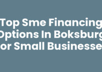 Top SME Financing Options in Boksburg for Small Businesses