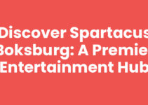 Discover Spartacus Boksburg: A Premier Entertainment Hub