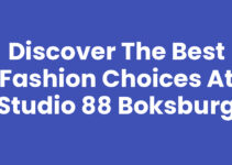 Discover the Best Fashion Choices at Studio 88 Boksburg